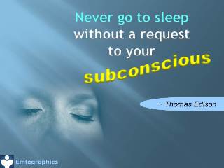 Subconscious Mind Power Emfographic Emotional Inforgaphics Thomas Edison - Never go to sleep without a request to your subconscious