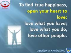 Love To Be Happy quotes Vadim Kotelnikov