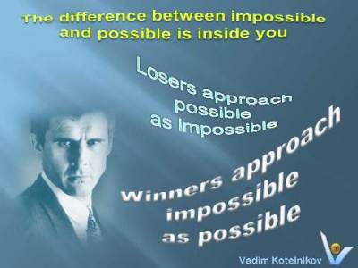 Impossible Is Possible quotes, Vadim Kotelnikov: Winners vs. Losers